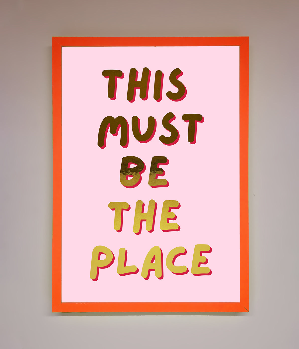 This Must Be The Place Pink Foil Print print