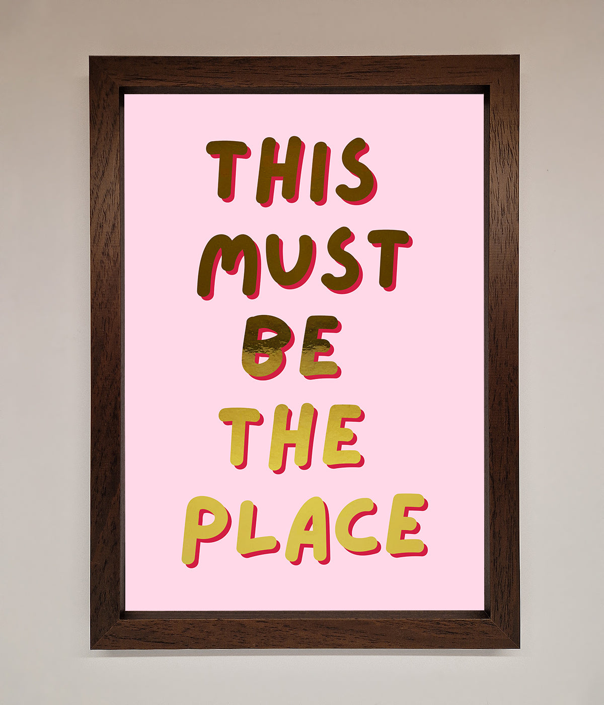 This Must Be The Place Pink Foil Print print